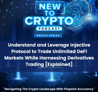 Understand and Leverage Injective Protocol to Trade Unlimited DeFi Markets While Harnessing Derivatives Trading [Explained]