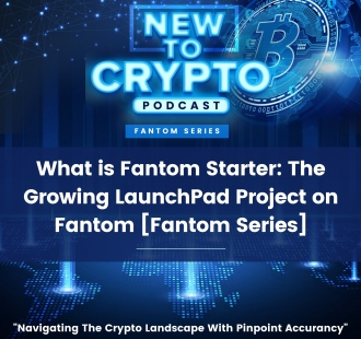 What is Fantom Starter: The Growing LaunchPad Project on Fantom [Fantom Series]