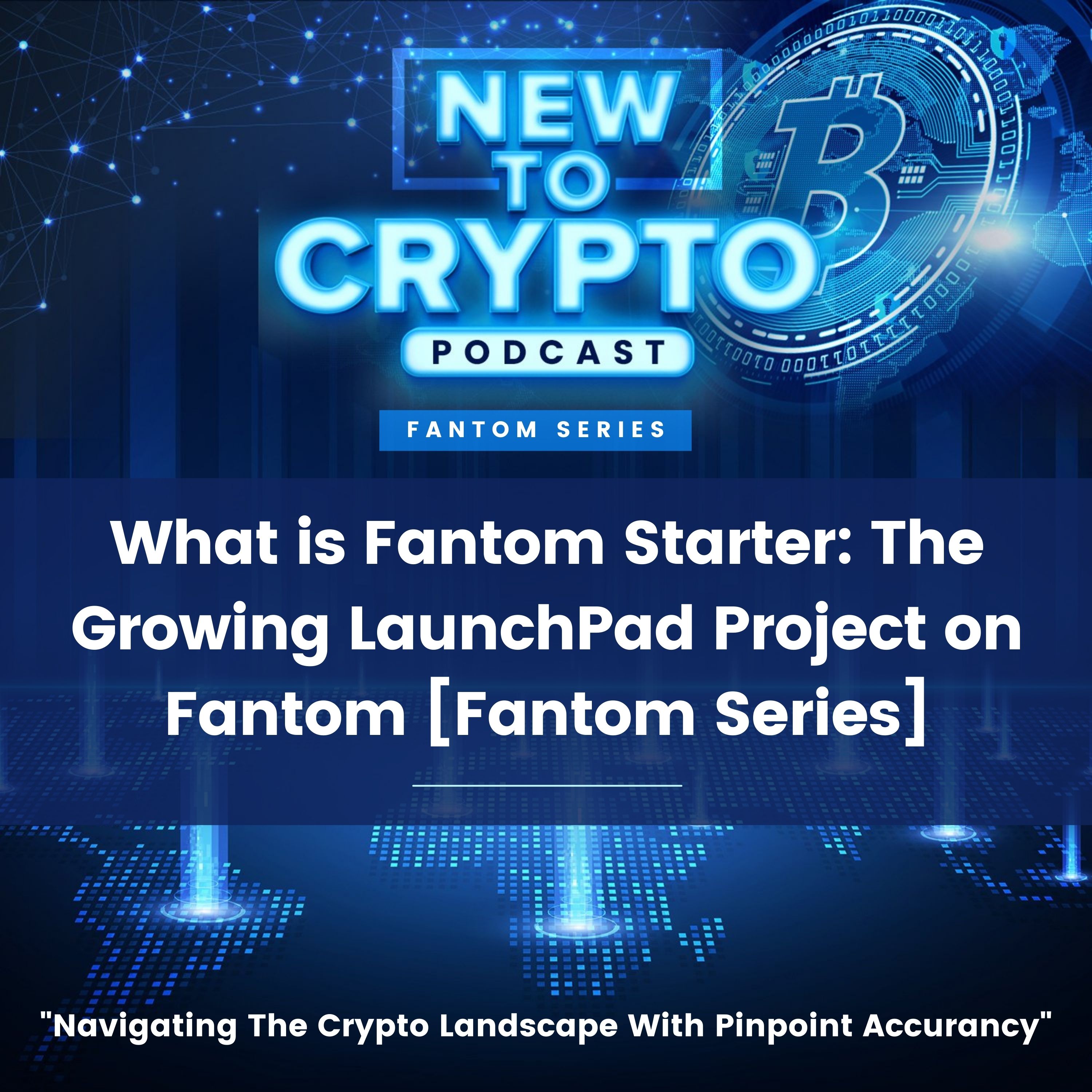 What is Fantom Starter: The Growing LaunchPad Project on Fantom [Fantom Series]
