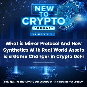 What is Mirror Protocol And How Synthetics With Real World Assets is a Game Changer in Crypto DeFi
