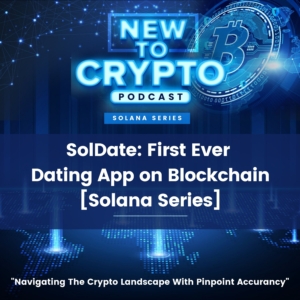 SolDate: First Ever Dating App on Blockchain [Solana Series]