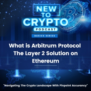 What is Arbitrum Protocol The Layer 2 Solution on Ethereum