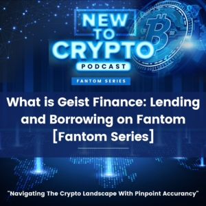 What is Geist Finance: Lending and Borrowing on Fantom [Fantom Series]