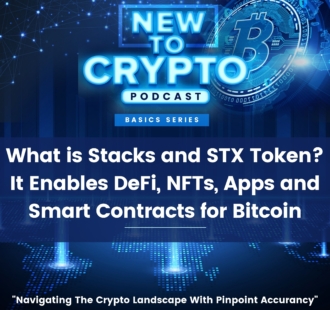 What is Stacks and STX Token? It Enables DeFi, NFTs, Apps and Smart Contracts for Bitcoin