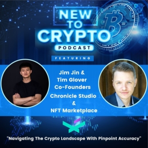 Interview with New NFT Marketplace Chronicle’s Co-Founders Jim Jin and Tim Glover image ii